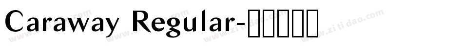 Caraway Regular字体转换